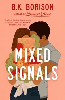 Mixed Signals. the unmissable sweet and spicy small-town romance!, Paperback/B.K. Borison