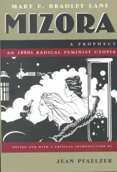 Mizora: A Prophecy, Paperback/Mary E. Bradley Lane