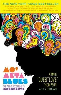 Mo' Meta Blues: The World According to Questlove - Ahmir questlove Thompson