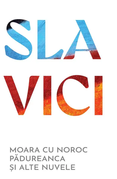 Moara cu noroc. Pădureanca și alte nuvele | paperback - Ioan Slavici