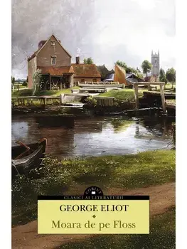 Moara de pe Floss/George Eliot