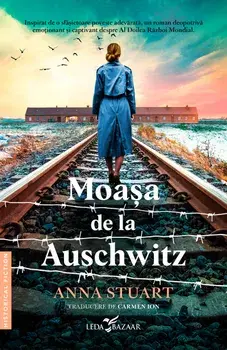 Moasa de la Auschwitz/Anna Stuart
