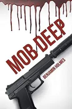 Mob Deep, Paperback/Benjamin Holmes