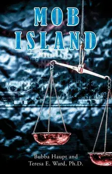 Mob Island, Hardback/Ph.D., Teresa E. Ward
