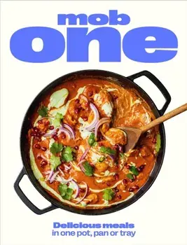 Mob One. Delicious meals in one pot, pan or tray, Hardback/Mob