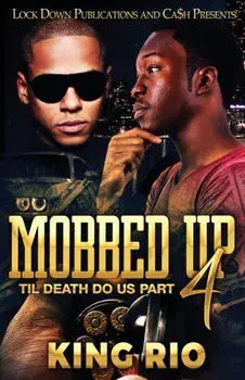 Mobbed Up 4, Paperback/King Rio