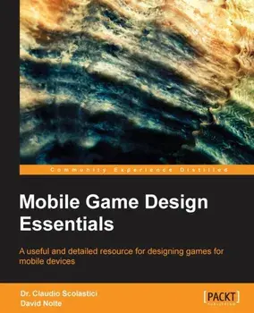 Mobile Game Design Essentials, Paperback/David Nolte