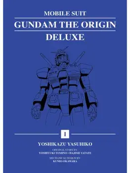 Mobile Suit Gundam: THE ORIGIN Deluxe 1, Hardback/Yoshikazu Yasuhiko