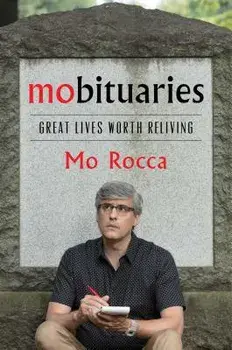 Mobituaries: Great Lives Worth Reliving, Hardcover/Mo Rocca