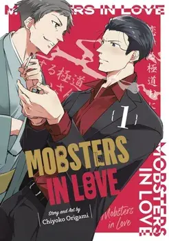 Mobsters in Love 01, Paperback/Chiyoko Origami