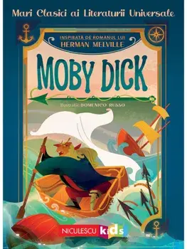 Moby Dick. Mari clasici ai literaturii universale/Herman Melville, Altea Villa