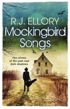 Mockingbird Songs, Paperback/R.J. Ellory