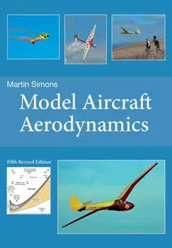 Model Aircraft Aerodynamics, Paperback/Martin Simons