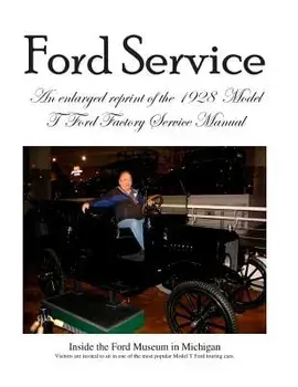 Model T Ford Factory Service Manual: Improved Edition - Larger Print and Higher Resolution Photos, Paperback/Ford Motor Company