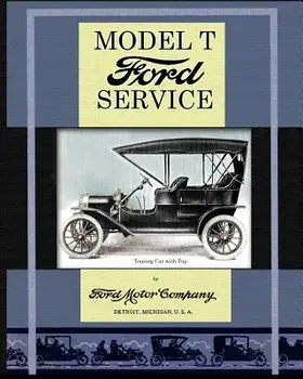 Model T Ford Service, Paperback/Ford Motor Company