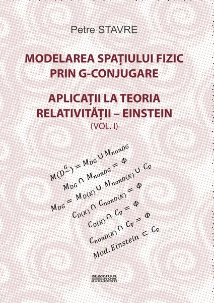 Modelarea spațiului fizic prin G-conjugare. Aplicații la teoria relativității-Einstein