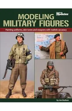 Modeling Military Figures - Joe Hudson