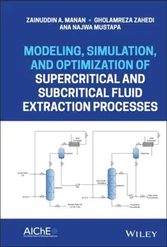 Modeling, Simulation, and Optimization of Supercritical and Subcritical Fluid Extraction Processes, Hardback/***
