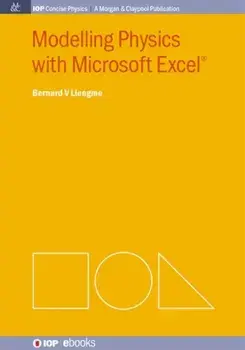 Modelling Physics with Microsoft Excel, Paperback/Bernard V. Liengme