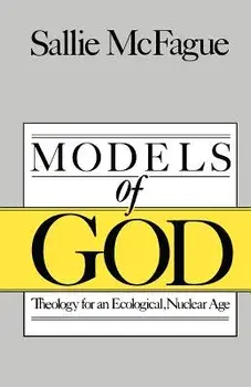 Models of God, Paperback/Sallie McFague