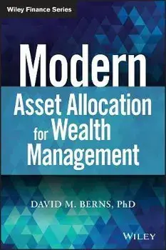 Modern Asset Allocation for Wealth Management, Hardcover/David M. Berns