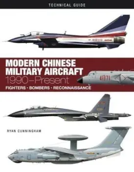 Modern Chinese Military Aircraft, Hardback/Ryan Cunningham