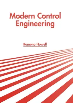 Modern Control Engineering, Hardcover/Ramona Howell
