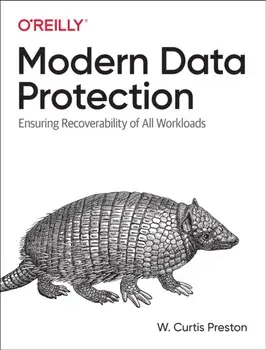 Modern Data Protection: Ensuring Recoverability of All Modern Workloads, Paperback/W. Curtis Preston
