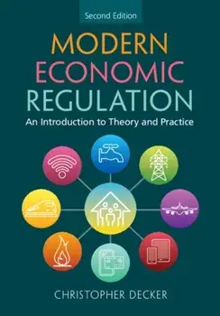 Modern Economic Regulation. An Introduction to Theory and Practice, 2 Revised edition, Paperback/***