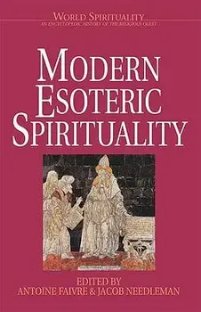 Modern Esoteric Spirituality, Paperback/Antoine Faivre
