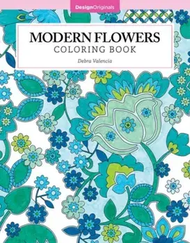 Modern Flowers Coloring Book, Paperback/Debra Valencia