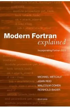 Modern FORTRAN Explained: Incorporating FORTRAN 2023 - Michael Metcalf