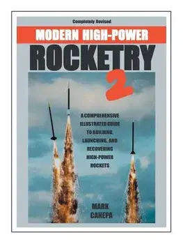 Modern High-Power Rocketry 2, Paperback/Mark Canepa