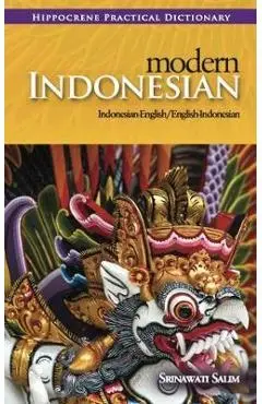 Modern Indonesian-English/English-Indonesian Practical Dictionary - Srinawati Salim
