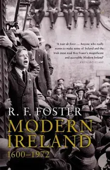Modern Ireland: 1600-1972, Paperback/R. F. Foster