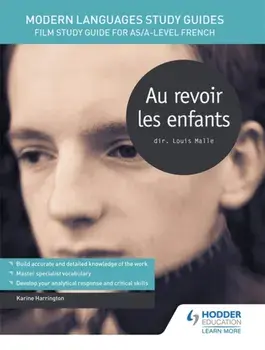 Modern Languages Study Guides: Au revoir les enfants. Film Study Guide for AS/A-level French, Paperback/Karine Harrington