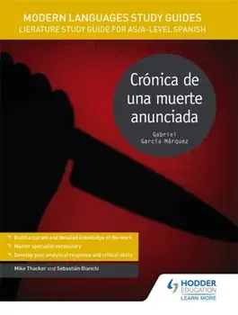 Modern Languages Study Guides: Cronica de una muerte anunciada. Literature Study Guide for AS/A-level Spanish, Paperback/Mike Thacker
