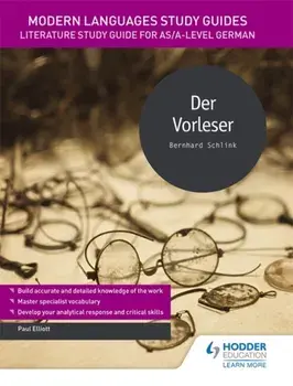 Modern Languages Study Guides: Der Vorleser. Literature Study Guide for AS/A-level German, Paperback/Paul Elliott