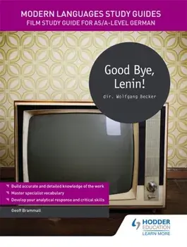 Modern Languages Study Guides: Good Bye, Lenin!. Film Study Guide for AS/A-level German, Paperback/Geoff Brammall