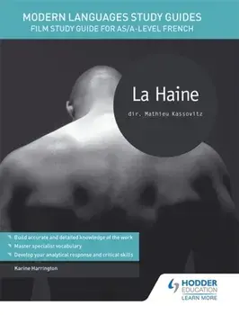 Modern Languages Study Guides: La haine. Film Study Guide for AS/A-level French, Paperback/Karine Harrington