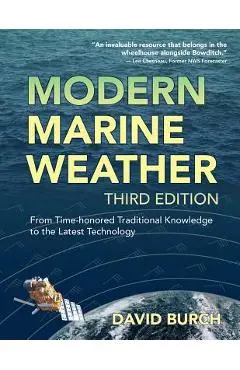 Modern Marine Weather: From Time-honored Traditional Knowledge to the Latest Technology - David Burch