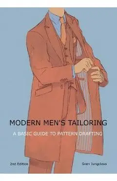 Modern men's tailoring: A Basic Guide To Pattern Drafting - Sven Jungclaus