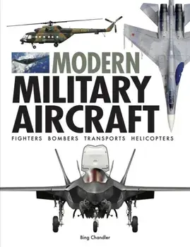 Modern Military Aircraft, Hardback/Bing Chandler