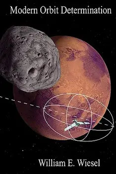 Modern Orbit Determination: Second Edition, Paperback/William E. Wiesel