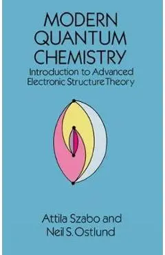 Modern Quantum Chemistry - Neil S Ostlund
