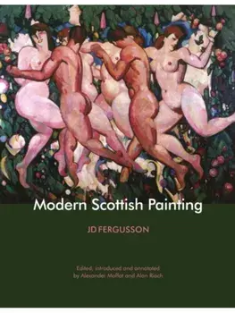 Modern Scottish Painting, Paperback/J.D. Fergusson
