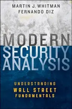 Modern Security Analysis: Understanding Wall Street Fundamentals, Hardcover/Martin J. Whitman