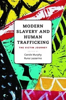 Modern Slavery and Human Trafficking. The Victim Journey, Paperback/***