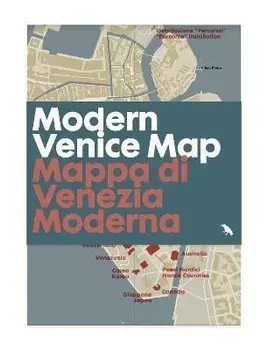 Modern Venice Map. Guide to 20th Century Architecture in Venice, Italy, Sheet Map/Marco Mulazzani