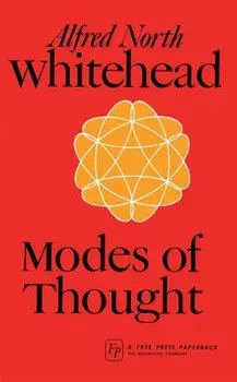 Modes of Thought, Paperback/Alfred North Whitehead